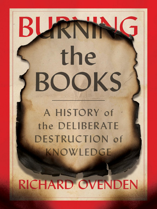 Title details for Burning the Books by Richard Ovenden - Available